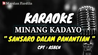 KARAOKE MINANG - SANSARO DALAM PANANTIAN - CPT : ASBEN