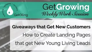 Create Landing Pages to Share + Grow Young Living | GetGrowing Weekly Work Session