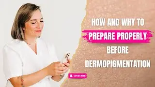 How to Prepare Properly (and Completely) for Dermopigmentation