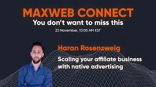 MaxWeb Connnect: Haran Rosenzweig
