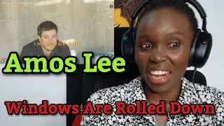 AFRICAN GIRL FIRST TIME HEARING Amos Lee - Windows Are Rolled Down