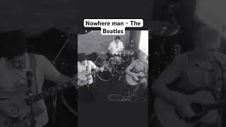 Nowhere Man - Nowhere Band @TheBeatles #livemusic #music #thebeatles #guitar #nowhereman #shorts