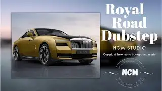Royal Road Dubstep (Music @ NoCopyrightMusic) NCM-Studio
