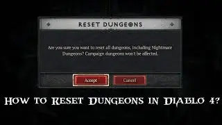 How to reset dungeon in Diablo 4