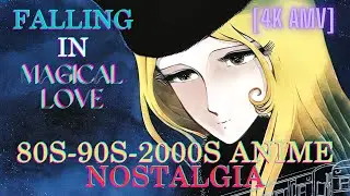 [4K AMV] 80s-2000s Anime Nostalgia - Falling in Magical Love [The Weeknd - Open Hearts]