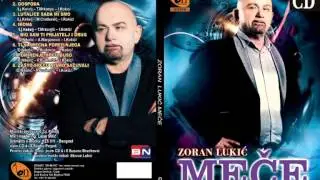 Zoran Lukic Mece   Bio sam ti prijatelj i drug BN Music 2015