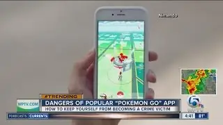 Dangers of popular 'Pokemon Go' App