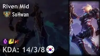 Riven Mid vs Kassadin - SoHwan - KR Challenger Patch 6.24
