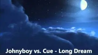 Johnnyboy vs  Cue  - Long Dream (Original Mix)