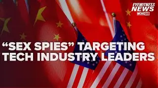'Sex spies' targeting tech industry leaders, trying to steal state secrets: Report