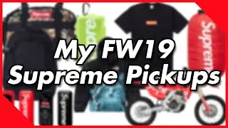 Supreme FW19 Pickups | Entire Season's Worth of Items