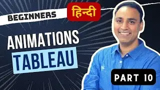 10. Animations & Page Shelf | Data Visualisation | Tableau For Beginners to Advance in  Hindi