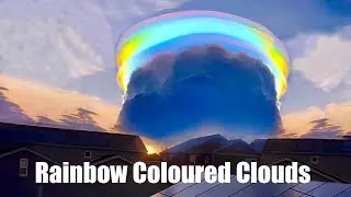 Watch Strange Rainbow Clouds Caught On Camera In Panama!