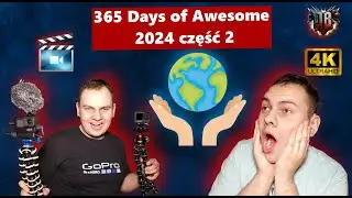 365 Days of Awesome 2024 część 2
