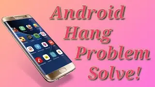 How To Android Phone Hang Problem Solve (In Urdu) With Semple Steps/Hanging Problem Solution/Wssttec