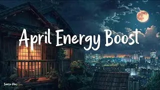 April Energy Boost    The Daily Vibe | Honey Morning