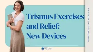 Trismus Exercises and Relief: New Devices