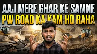 Aaj Mere Ghar Ke Samne PW Road Ka Kam Ho Raha Hai💥💥💥