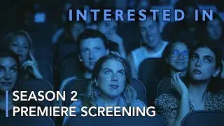 Interested In | S2 Premiere Party Sizzle