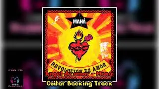 Ángel de amor (Con voz) | Guitar Backing Track | Pista sin guitarra | Maná