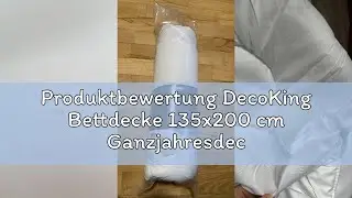 Produktbewertung DecoKing Bettdecke 135x200 cm Ganzjahresdecke Steppdecke Antiallergisch Schlafdecke