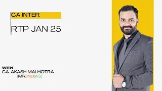 CA Inter Jan 2025 | Revision Test Paper (RTP) | Must-Watch for Exam Prep