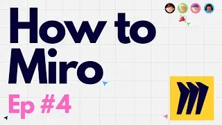How To Use Frames for Presentations in Miro &mdash; How to Miro &mdash; Ep 4