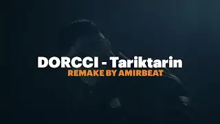 ریمیک دورچی تاریک ترین - Dorcci Tariktarin (Remake By Amirbeat)