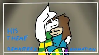His Theme (Undertale The Musical) [ORIGINAL ANIMATION]
