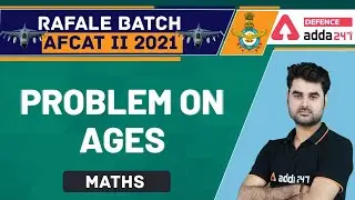 AFCAT 2 2021 | Maths | Problem on Ages