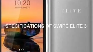 #Swipe Elite 3 Specifications With 4G VoLTE at ₹5,499