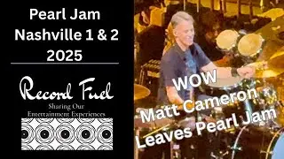 Pearl Jam Nashville night 1 and 2 highlights. WOW, Matt Cameron leaves Pearl Jam.