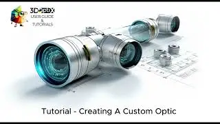 3DOptix Tutorial - Creating A Custom Optic