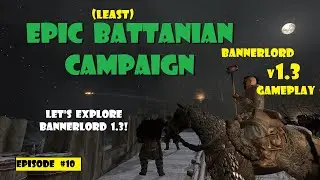 Бета-тестирование Bannerlord (v1.3): полное прохождение Battanian, эпизод №10
