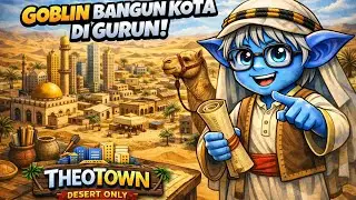 Goblin Bangun Kota di Gurun! Desert Only Challenge | TheoTown