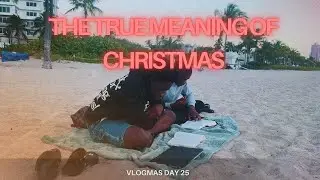 The True Meaning Of Christmas🎄| Vlogmas day 25🎅🏾🎉