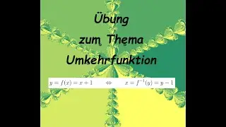 1 &Uuml;bung zum Thema Umkehrfunktionen