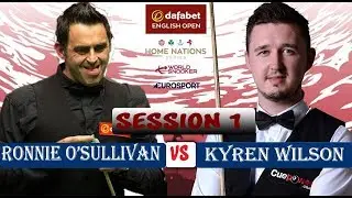 Ronnie O'Sullivan v Kyren Wilson FINAL SESSION 1 English Open Snooker 2017
