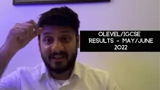 OLevel/IGCSE Results & My Thoughts - May/June 2022