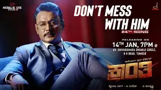 Kranti   Dont Mess With Him Kannada Lyrical   Darshan Thoogudeepa  VHarikrishna Shylaja Nag%2CBSures