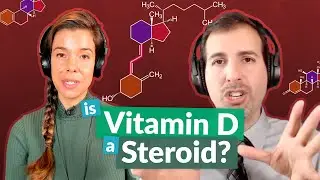 Is Vitamin D Actually a Steroid? | Roger Seheult