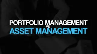 Portfolio Management vs Asset Management