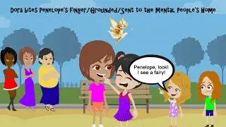 Dora bites Penelope's finger/Grounded/Sent to the Mental People's Home