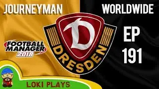 FM18 - Journeyman Worldwide - EP191 - Dynamo Dresden - Football Manager 2018