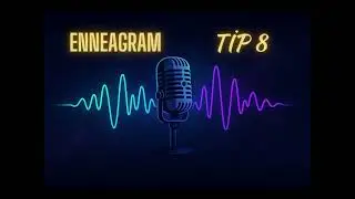 Enneagram Tip 8: G&uuml;&ccedil; Maskesi, Kırılgan Kalp