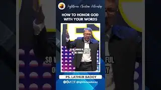 How to Honor God with your Words by Ps Lathur Badoy