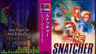 Snatcher Super Arranged Music OST ~ TRACK 3 ~ One Night in Neo Kobe City (Vocal)