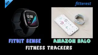 077 - Amazon&rsquo;s Halo and Fitbit&rsquo;s Sense Fitness Trackers
