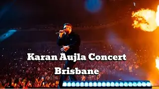 Karan Aujla || Brisbane Live Concert 2024 || It Was All A Dream || Full Vlog and video 🫶🏻❤️🔥