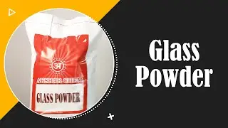 GLASS POWDER | SPECIFICATION | USES | PRICE